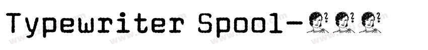 Typewriter Spool字体转换